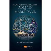 İslam Ceza Hukukuna Göre Adli Tıp ve Maddi Delil