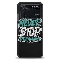 Xiaomi Poco M4 Pro 4G Kılıf HD Baskılı Kılıf - Never Stop Dreaming + Tam Ekran Koruyucu