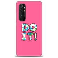Xiaomi Mi Note 10 Lite Kılıf HD Baskılı Kılıf - Do It + Tam Ekran Koruyucu