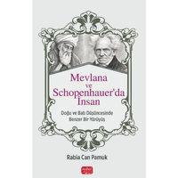 MEVLANA VE SCHOPENHAUER’DA İNSAN - Doğu ve Batı Düşüncesinde Benzer Bir Yürüyüş