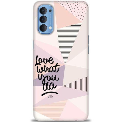Oppo Reno 4 Kılıf HD Baskılı Kılıf - What You Do + Tam Ekran Koruyucu