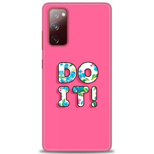 Samsung Galaxy S20 FE Kılıf HD Baskılı Kılıf - Do It + Tam Ekran Koruyucu
