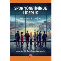 SPOR YÖNETİMİNDE LİDERLİK - Teoriden Stratejiye