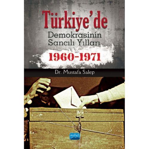 Türkiye’de Demokrasinin Sancılı Yılları (1960-1971)