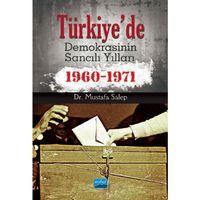 Türkiye’de Demokrasinin Sancılı Yılları (1960-1971)