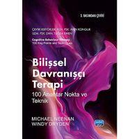 BİLİŞSEL DAVRANIŞÇI TERAPİ 100 ANAHTAR NOKTA VE TEKNİK - Cognitive Behaviour Therapy 100 Key Points and Techniques