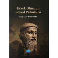 Erkek Olmanın Sosyal Psikolojisi