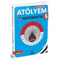 5. Sınıf Matematik Atölyem Arı Yayıncılık
