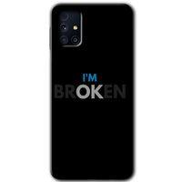 Samsung Galaxy M31s Kılıf HD Desen Baskılı Arka Kapak + Temperli Cam - Im Broken