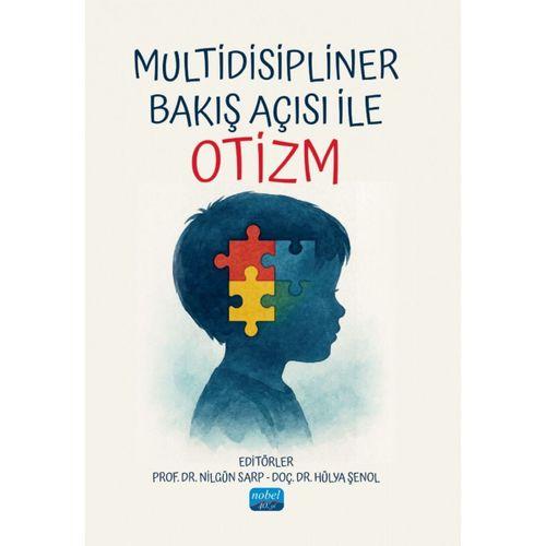 Multidisipliner Bakış Açısı ile OTİZM