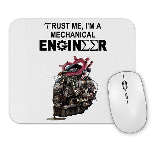 Trust Me, i'm a Mechanical Engineer Mouse Pad