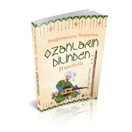 Bağlamanın Telinden Ozanların Dilinden Anadolu Damla Yayınevi