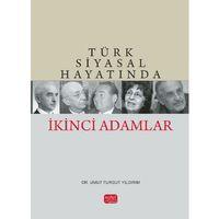Türk Siyasal Hayatında İkinci Adamlar