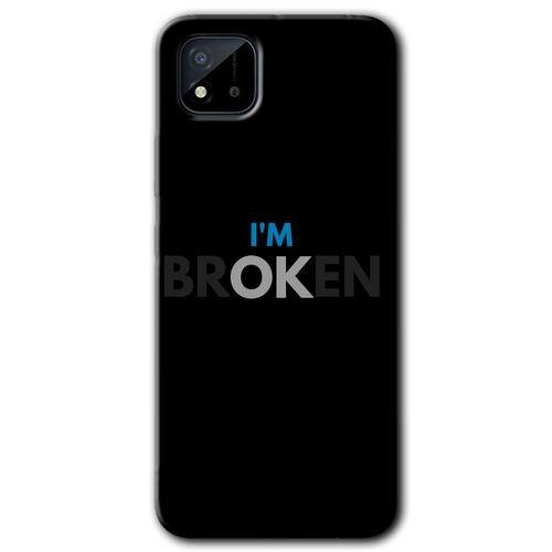 BeRa Aksesuar Realme C11 Kılıf Baskılı Kapak - Im Broken +Tam Kaplayan Mat Seramik