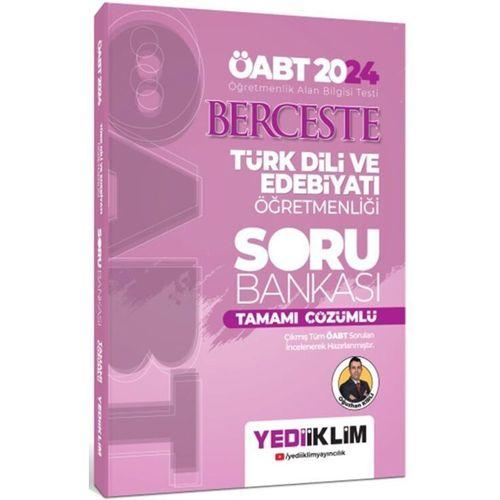 2024 ÖABT Berceste Türk Dili Ve Edebiyatı Öğretmenliği Tamamı Çözümlü Soru Bankası Yediiklim Yayınları
