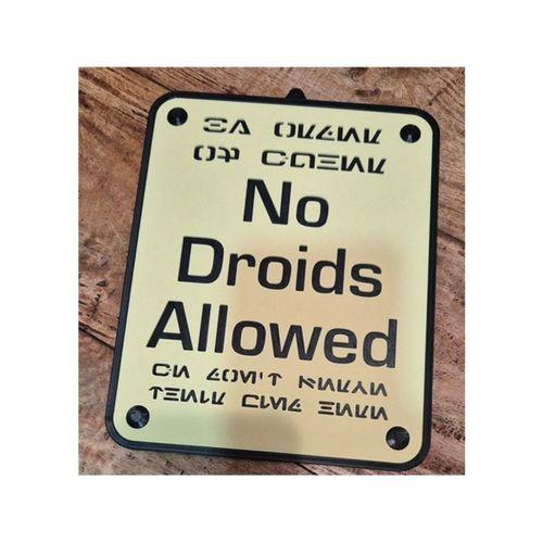 Star Wars No Droids Allowed 3D Baskı (Bu ürün Sadece Plastik parçadır - Almadan Önce Soru Sorabilirsiniz)