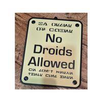 Star Wars No Droids Allowed 3D Baskı (Bu ürün Sadece Plastik parçadır - Almadan Önce Soru Sorabilirsiniz)