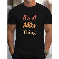 Erkek It Is A Mike Thing Baskılı Erkek T-shirt