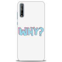 Huawei P Smart S Kılıf HD Baskılı Kılıf - Why + Tam Ekran Koruyucu