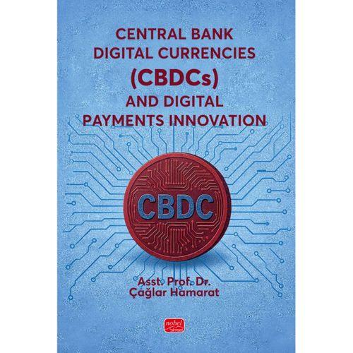 Central Bank Digital Currencies (CBDCs) and Digital Payments Innovation