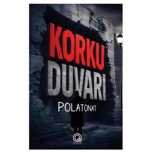 Q Yayınları - Korku Duvarı adlı Kitap Polat Onat